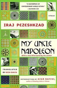 The best books on Iran - My Uncle Napoleon by Iraj Pezeshkzad