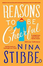 Reasons to be Cheerful by Nina Stibbe Reasons to be Cheerful by Nina Stibbe