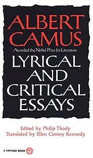 The Best Books by Albert Camus - Lyrical and Critical Essays by Albert Camus