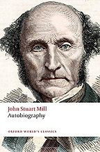 Autobiography by John Stuart Mill Autobiography by John Stuart Mill