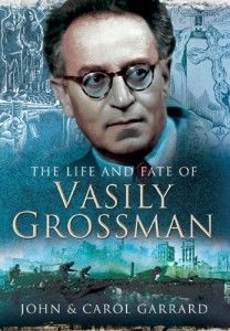 The Best Vasily Grossman Books - The Life and Fate of Vasily Grossman by John and Carol Garrard
