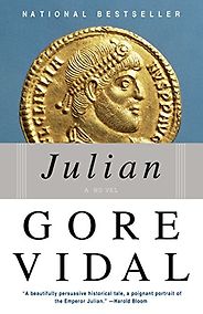 Historical Fiction Set in the Ancient World - Julian by Gore Vidal Historical Fiction Set in the Ancient World - Julian by Gore Vidal
