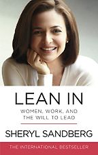 The best books on Running a Business - Lean In: Women, Work, and the Will to Lead by Sheryl Sandberg The best books on Running a Business - Lean In: Women, Work, and the Will to Lead by Sheryl Sandberg