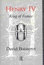 The best books on Henri IV of France - Henry IV: King of France by David Buisseret The best books on Henri IV of France - Henry IV: King of France by David Buisseret