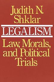 Legalism by Judith Shklar