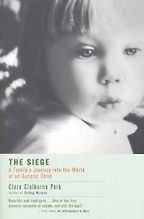 The best books on Autism - The Siege by Clara Claiborne Park