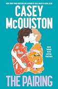 The Best Romance Audiobooks of 2024 - The Pairing by Casey McQuiston