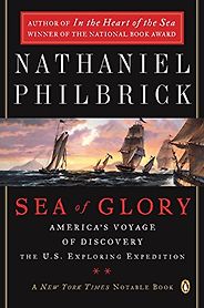 The best books on American Naval History - Sea of Glory: America’s Voyage of Discovery by Nathaniel Philbrick The best books on American Naval History - Sea of Glory: America’s Voyage of Discovery by Nathaniel Philbrick