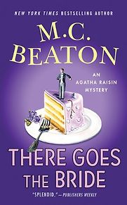 There Goes the Bride by M C Beaton There Goes the Bride by M C Beaton