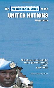 The best books on Children and the Millennium Development Goals - The No-Nonsense Guide to the United Nations by Maggie Black The best books on Children and the Millennium Development Goals - The No-Nonsense Guide to the United Nations by Maggie Black