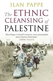 The Ethnic Cleansing of Palestine by Ilan Pappe The Ethnic Cleansing of Palestine by Ilan Pappe