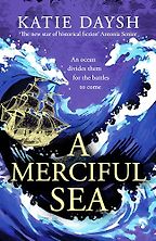 A Merciful Sea by Katie Daysh A Merciful Sea by Katie Daysh
