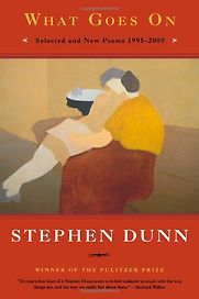 What Goes On by Stephen Dunn What Goes On by Stephen Dunn