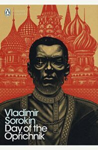 The Best Russian Novels - Day of the Oprichnik by Vladimir Sorokin