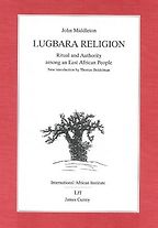 The best books on African Religion and Witchcraft - Lugbara Religion by John Middleton The best books on African Religion and Witchcraft - Lugbara Religion by John Middleton