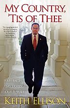 My Country, 'Tis of Thee: My Faith, My Family, Our Future by Keith Ellison My Country, 'Tis of Thee: My Faith, My Family, Our Future by Keith Ellison