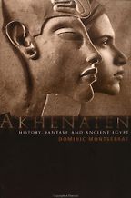 The best books on Ancient Egypt - Akhenaten by Dominic Montserrat The best books on Ancient Egypt - Akhenaten by Dominic Montserrat
