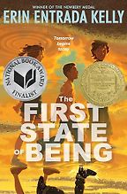 The First State of Being by Erin Entrada Kelly The First State of Being by Erin Entrada Kelly