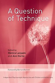The best books on Child Psychotherapy - A Question of Technique by Monica Lanyado and Anne Horne The best books on Child Psychotherapy - A Question of Technique by Monica Lanyado and Anne Horne
