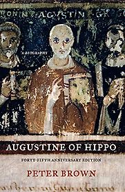 Augustine of Hippo by Peter Brown Augustine of Hippo by Peter Brown