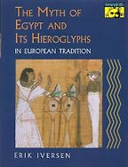 The best books on Hieroglyphics - The Myth of Egypt and Its Hieroglyphs in European Tradition by Erik Iversen The best books on Hieroglyphics - The Myth of Egypt and Its Hieroglyphs in European Tradition by Erik Iversen