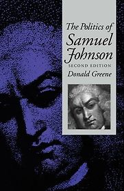 The Politics of Dr Johnson by Donald Greene The Politics of Dr Johnson by Donald Greene