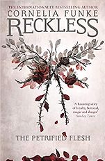 The Best Kids’ Books in Translation - Reckless: The Petrified Flesh Cornelia Funke, translated by Oliver Latsch The Best Kids’ Books in Translation - Reckless: The Petrified Flesh Cornelia Funke, translated by Oliver Latsch
