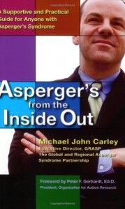 The best books on Autism - Asperger's from the Inside Out by Michael John Carley