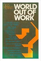 World Out of Work by Giles Merritt World Out of Work by Giles Merritt