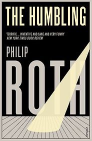 The best books on Misery in the Modern World - The Humbling by Philip Roth The best books on Misery in the Modern World - The Humbling by Philip Roth