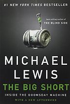Francis Fukuyama recommends the best books on the The Financial Crisis - The Big Short: Inside the Doomsday Machine by Michael Lewis