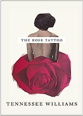 The Best Tennessee Williams Books - The Rose Tattoo by Tennessee Williams The Best Tennessee Williams Books - The Rose Tattoo by Tennessee Williams