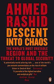 The best books on The Afghanistan-Pakistan border - Descent Into Chaos by Ahmed Rashid The best books on The Afghanistan-Pakistan border - Descent Into Chaos by Ahmed Rashid