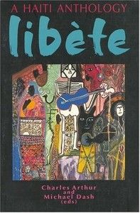 The best books on Haiti - Libète by Charles Arthur and Michael Dash