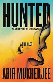 Hunted by Abir Mukherjee Hunted by Abir Mukherjee