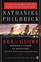 The best books on American Naval History - Sea of Glory: America’s Voyage of Discovery by Nathaniel Philbrick