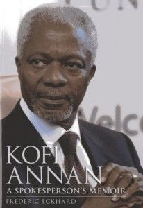 The best books on The United Nations - Kofi Annan by Fred Eckhard