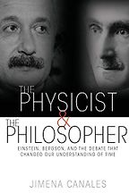 The Physicist and the Philosopher by Jimena Canales The Physicist and the Philosopher by Jimena Canales