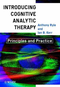 The best books on Clinical Psychology - Introduction to Cognitive Analytic Therapy: Principles and Practice by Anthony Ryle & Ian B Kerr