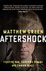 Aftershock: The Untold Story of Surviving Peace by Matthew Green