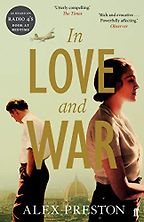 In Love and War by Alex Preston In Love and War by Alex Preston