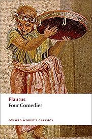 Four Comedies Plautus (ed. Erich Segal) Four Comedies Plautus (ed. Erich Segal)