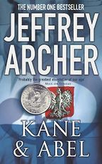 Kane and Abel by Jeffrey Archer Kane and Abel by Jeffrey Archer