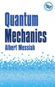 Physics Books that Inspired Me - Quantum Mechanics by Albert Messiah