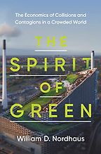 The Spirit of Green: The Economics of Collisions and Contagions in a Crowded World  The Spirit of Green: The Economics of Collisions and Contagions in a Crowded World