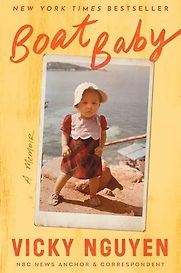 Boat Baby: A Memoir by Vicky Nguyen Boat Baby: A Memoir by Vicky Nguyen