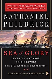 Sea of Glory: America’s Voyage of Discovery by Nathaniel Philbrick Sea of Glory: America’s Voyage of Discovery by Nathaniel Philbrick