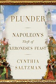Best History Books of 2021 - Plunder: Napoleon's Theft of Veronese’s Feast by Cynthia Saltzman Best History Books of 2021 - Plunder: Napoleon's Theft of Veronese’s Feast by Cynthia Saltzman
