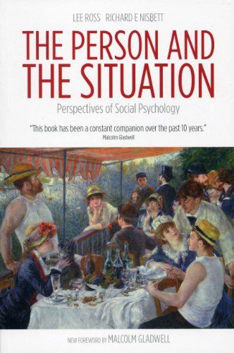 The Person and the Situation by Lee Ross and Richard E. Nisbett