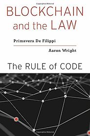 The best books on Blockchain - Blockchain and the Law: The Rule of Code by Aaron Wright & Primavera De Filippi The best books on Blockchain - Blockchain and the Law: The Rule of Code by Aaron Wright & Primavera De Filippi